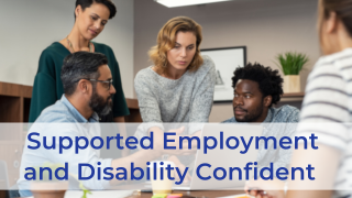2. Supported Employment  and Disability Confident Image